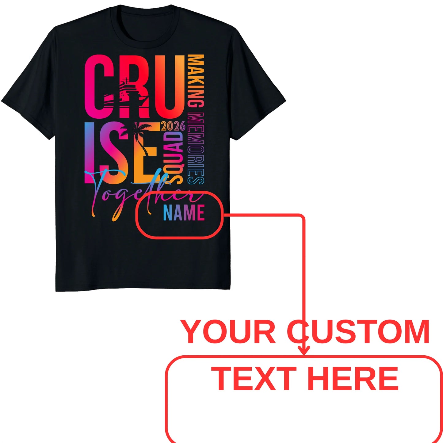 Colorful Custom Name Cruise Together 2026 Shirts, Making Memories Together Vacation Tees