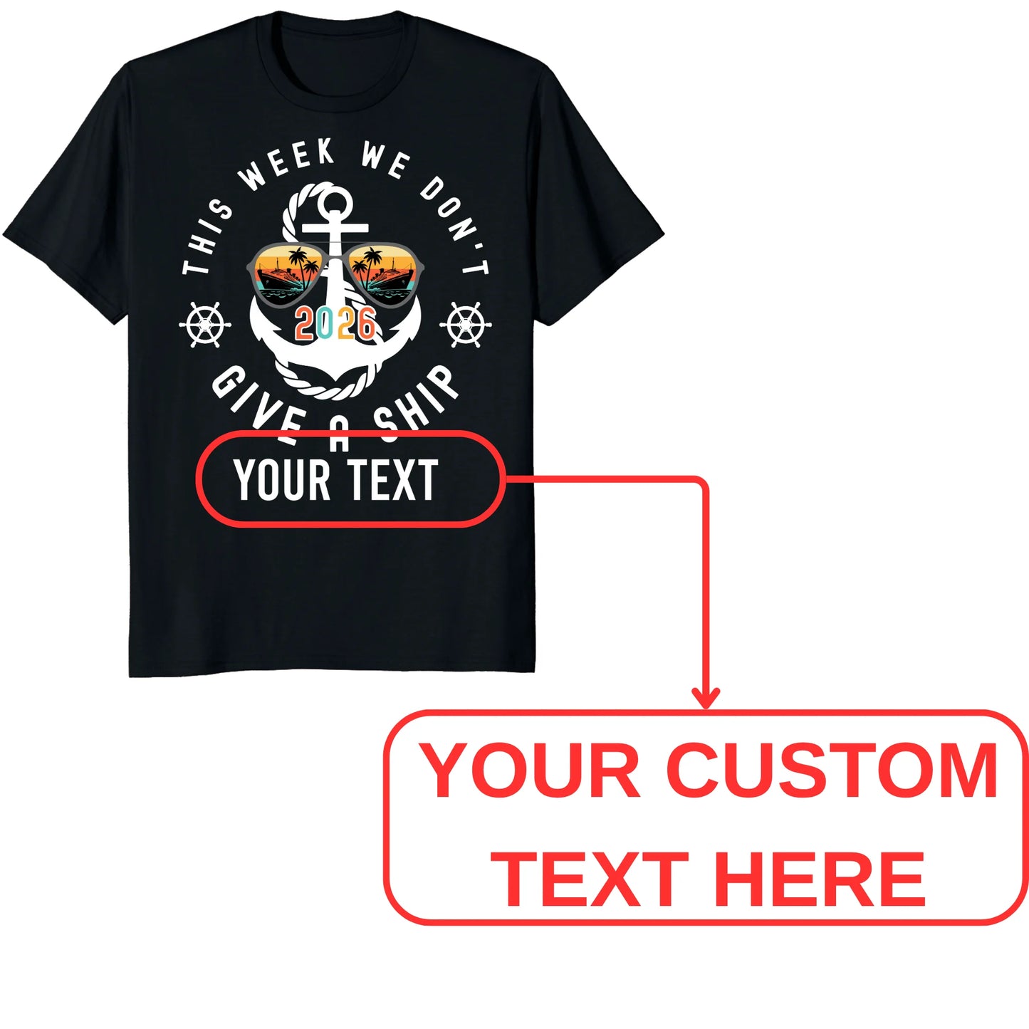 Custom Cruise 2026 Shirts, Funny This Week We Don't Give a Ship Vacation Tee