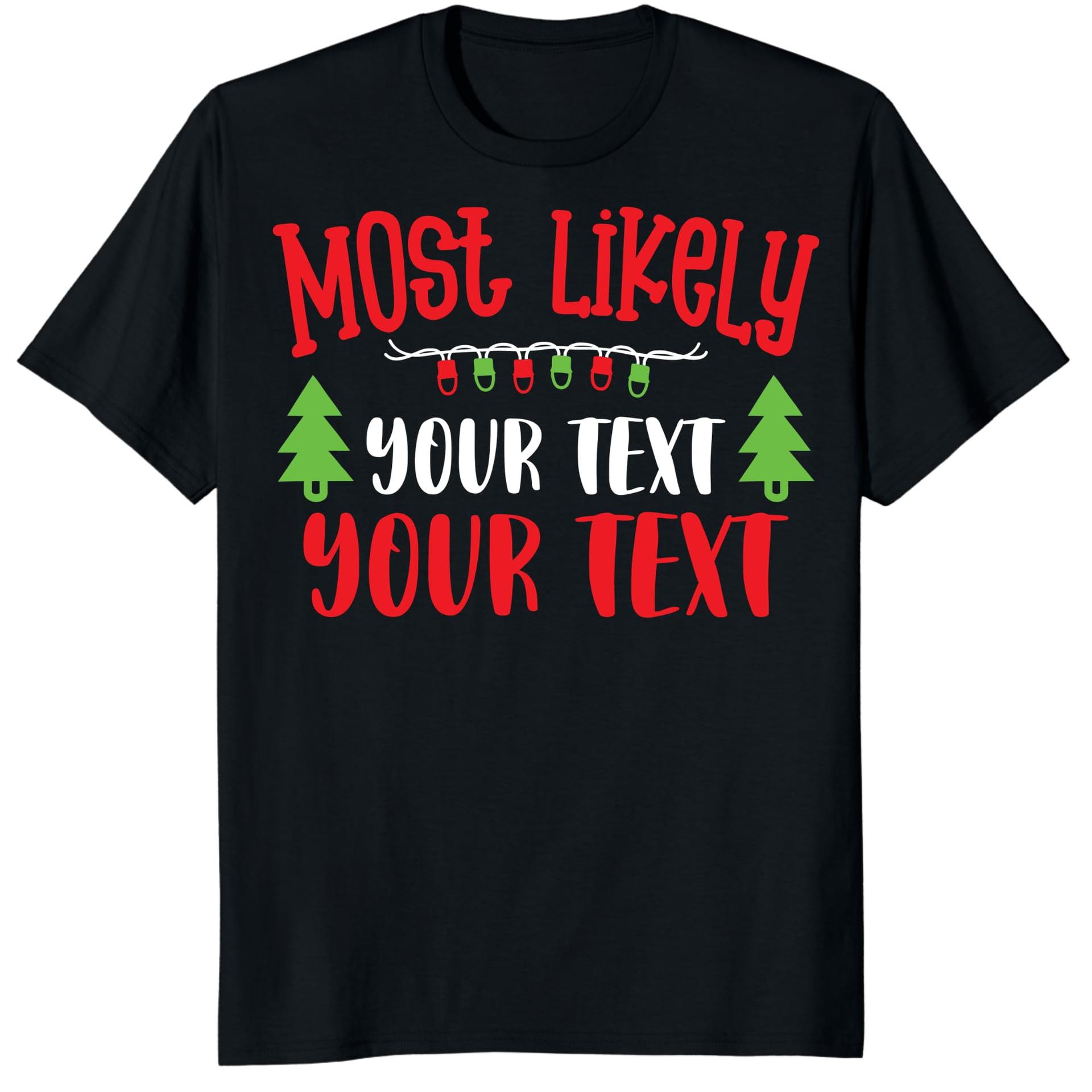 Custom Christmas Most Likely to Family Matching Funny Holiday Shirts (Design 10) — photo 1 of 7