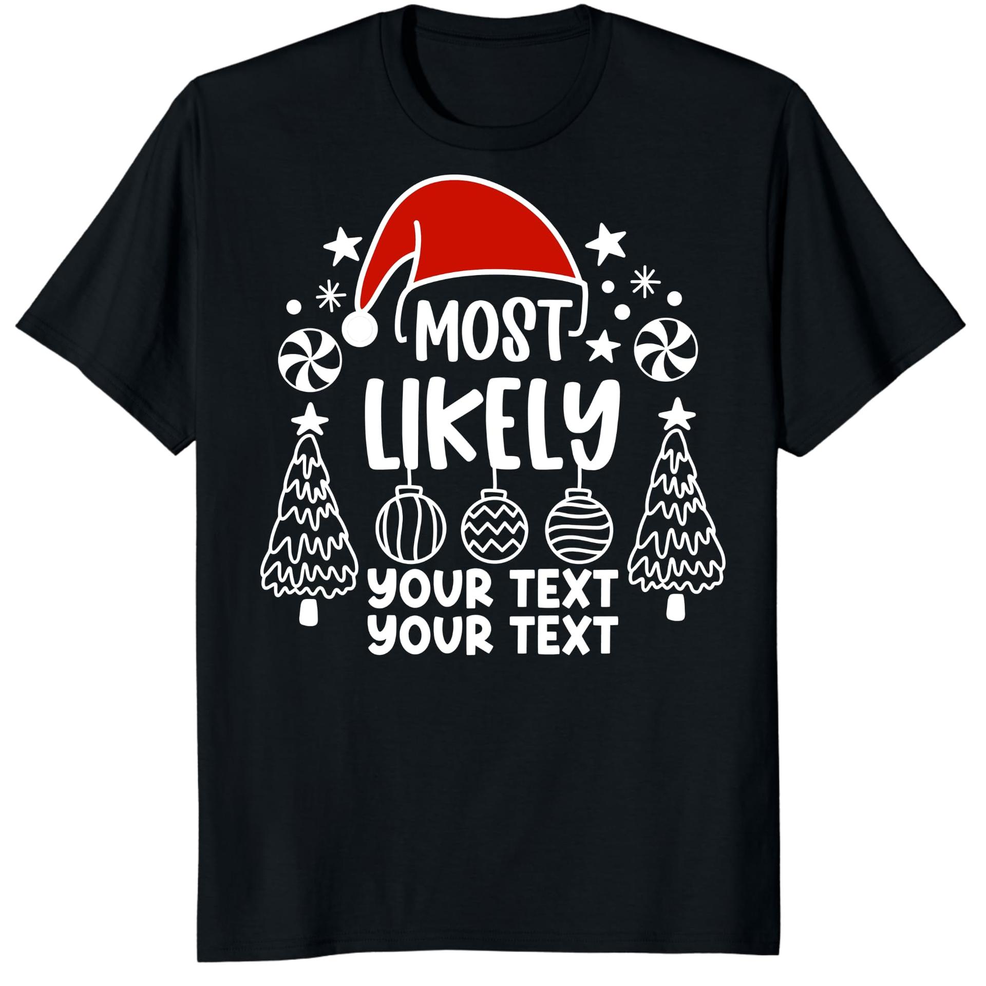 Custom Christmas Most Likely to Family Matching Funny Holiday Shirts (Design 9) — photo 1 of 7