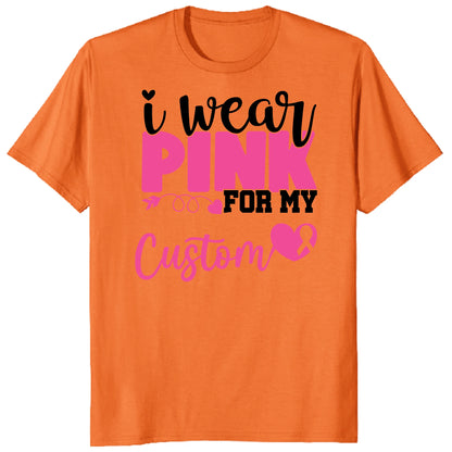 I Wear Pink for My Warrior Shirt, Personalized Breast Cancer Support Tee