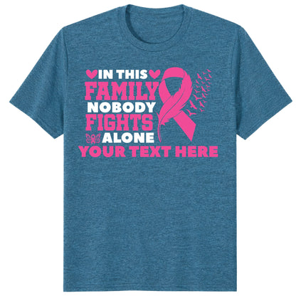 Custom In This Family Nobody Fights Alone Shirt, Personalized Breast Cancer Support Tee