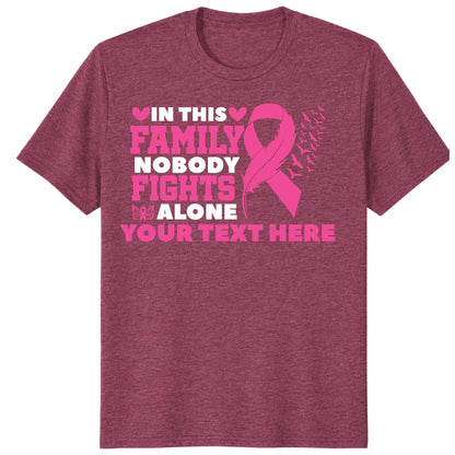 Custom In This Family Nobody Fights Alone Shirt, Personalized Breast Cancer Support Tee