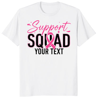 Personalized Support Squad Breast Cancer Shirt, Custom Pink Ribbon Team Tee