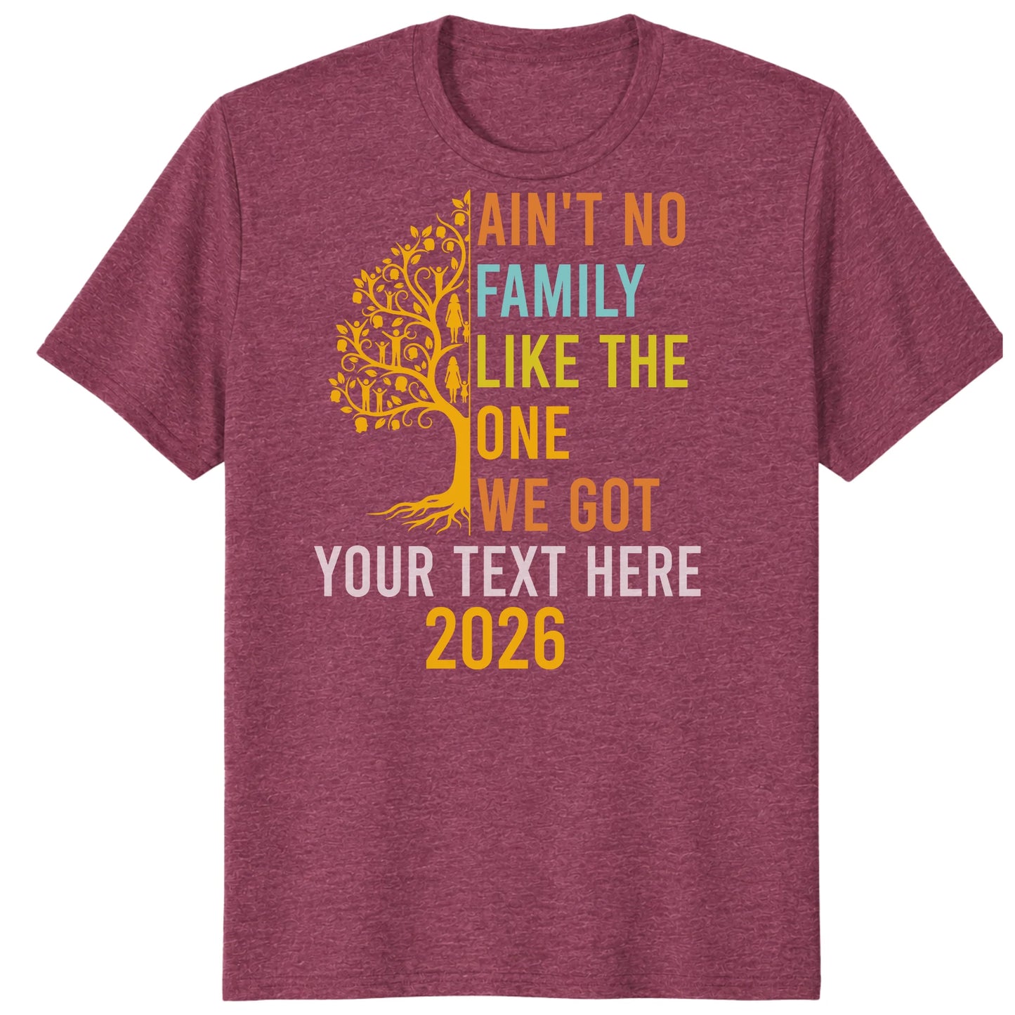Custom Ain't No Family Like The One We Got 2026 Family Reunion Shirts