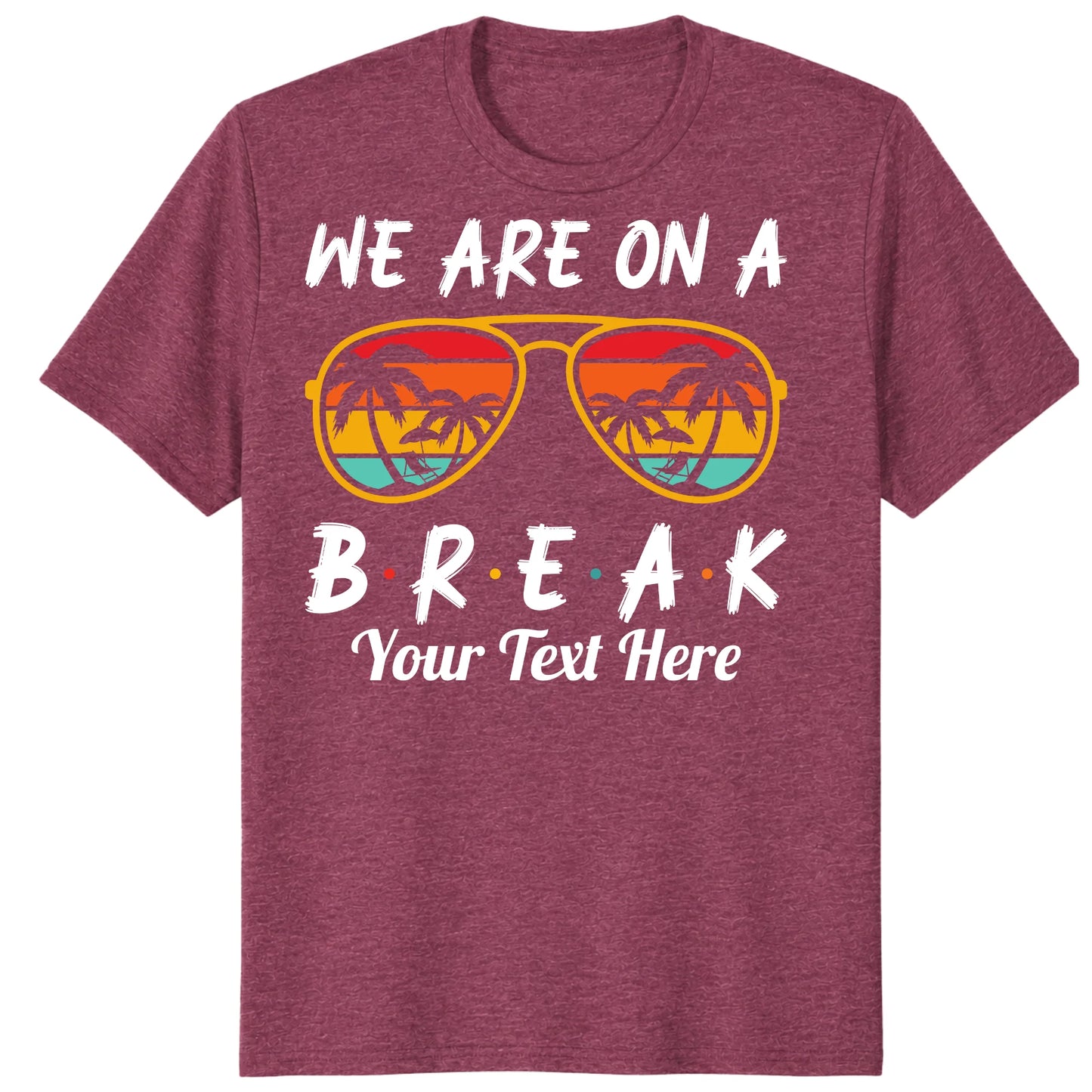 Custom We Are On Break Matching Shirt, Personalized Family Cruise Outfits