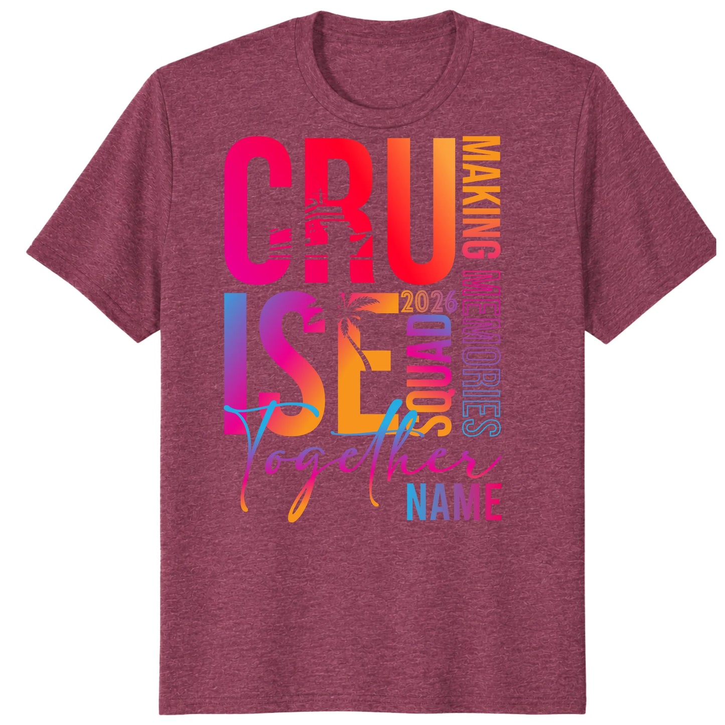 Colorful Custom Name Cruise Together 2026 Shirts, Making Memories Together Vacation Tees