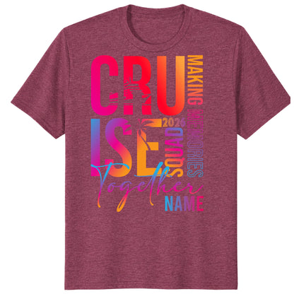 Colorful Custom Name Cruise Together 2026 Shirts, Making Memories Together Vacation Tees