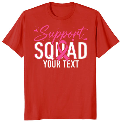 Personalized Support Squad Breast Cancer Shirt, Custom Pink Ribbon Team Tee