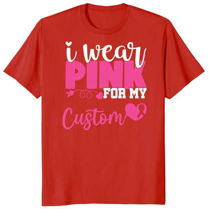 I Wear Pink for My Warrior Shirt, Personalized Breast Cancer Support Tee