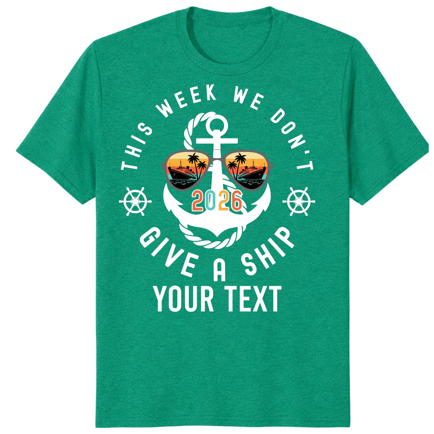 Custom Cruise 2026 Shirts, Funny This Week We Don't Give a Ship Vacation Tee