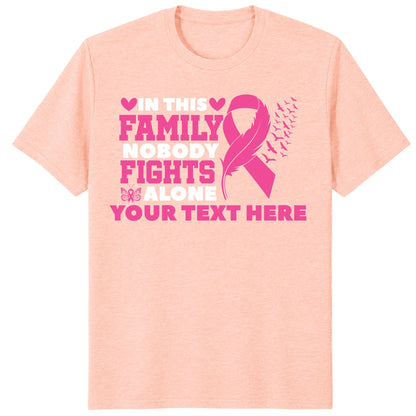 Custom In This Family Nobody Fights Alone Shirt, Personalized Breast Cancer Support Tee