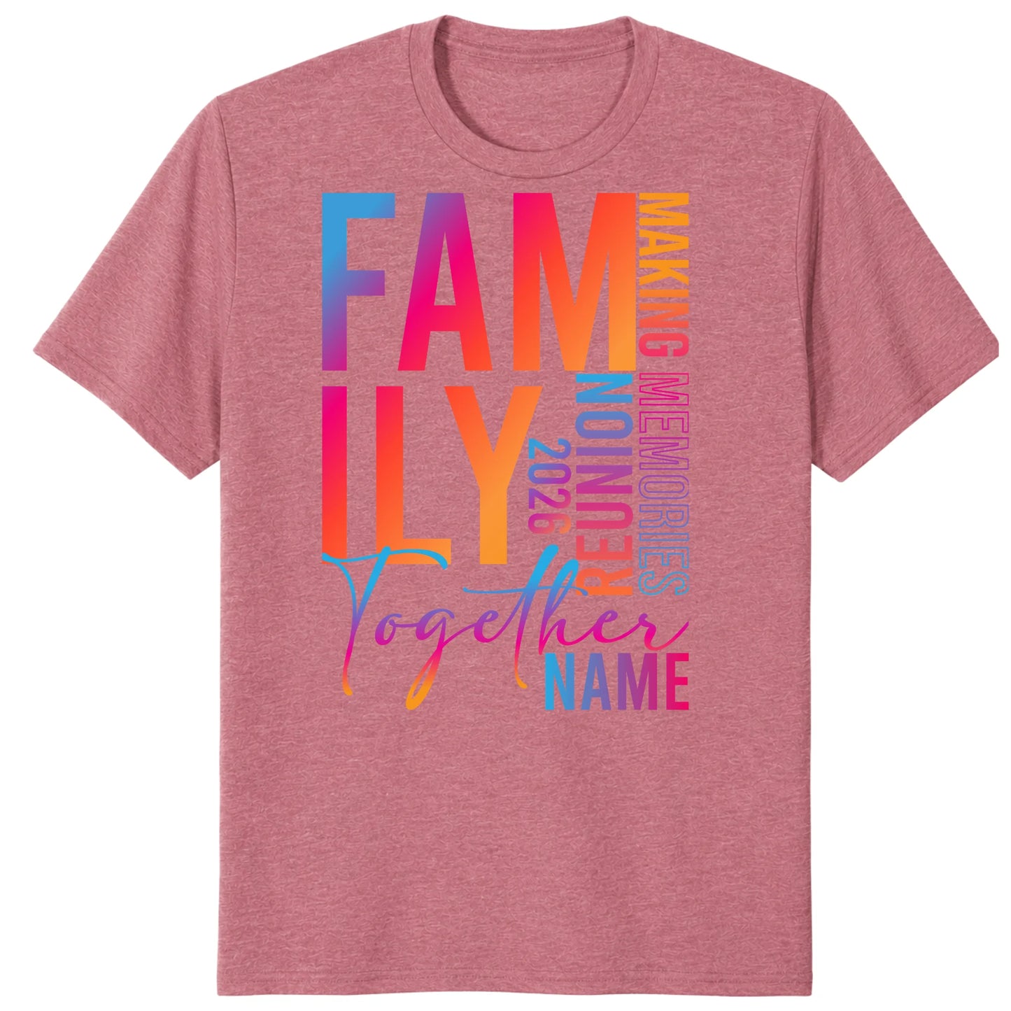 Colorful Family Together 2026 Shirt, Custom Reunion Name Tee
