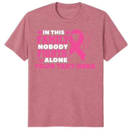 Custom In This Family Nobody Fights Alone Shirt, Personalized Breast Cancer Support Tee