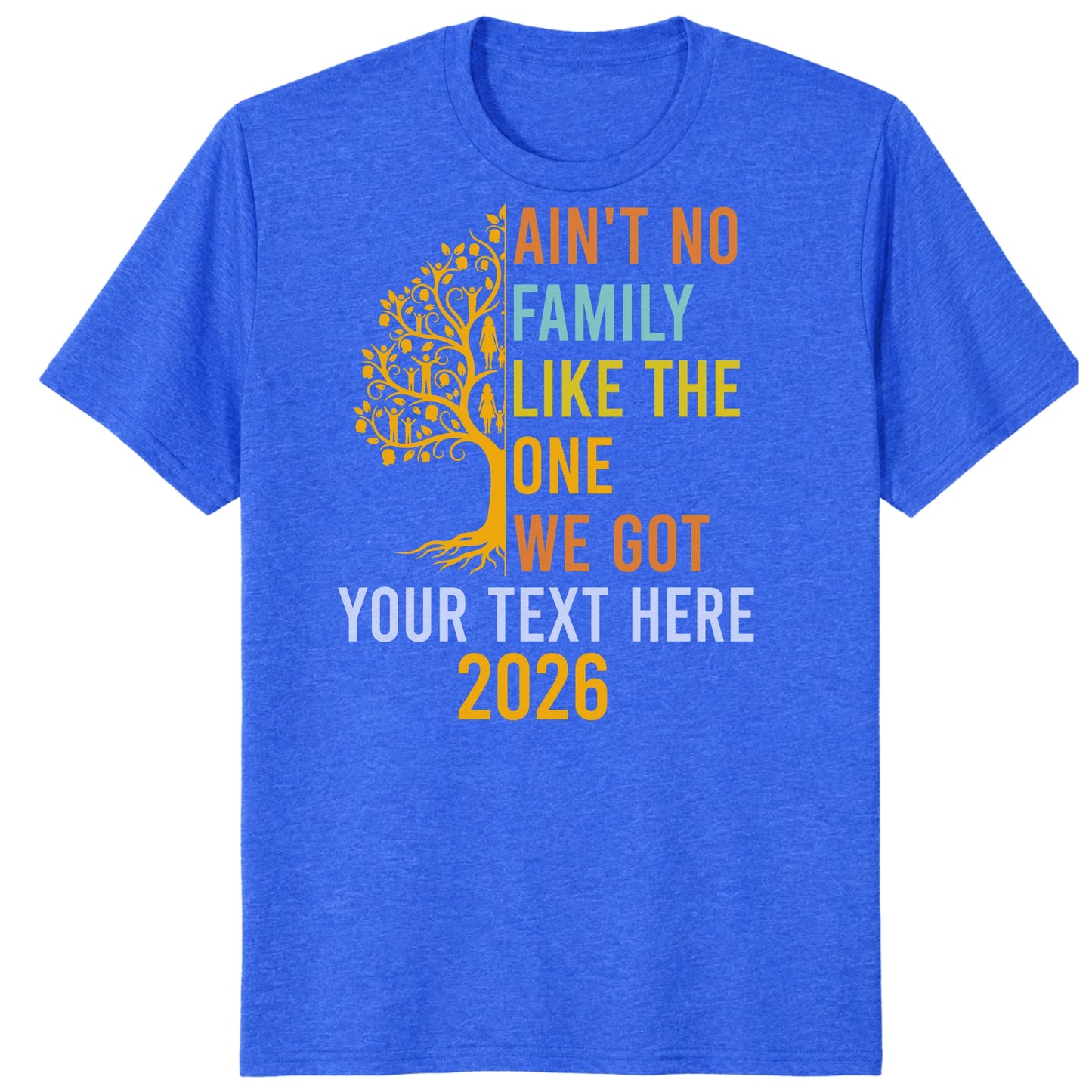 Custom Ain't No Family Like The One We Got 2026 Family Reunion Shirts