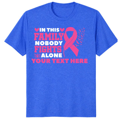 Custom In This Family Nobody Fights Alone Shirt, Personalized Breast Cancer Support Tee