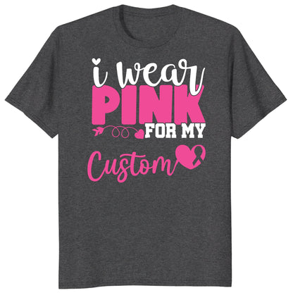 I Wear Pink for My Warrior Shirt, Personalized Breast Cancer Support Tee