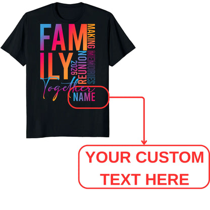 Colorful Family Together 2026 Shirt, Custom Reunion Name Tee