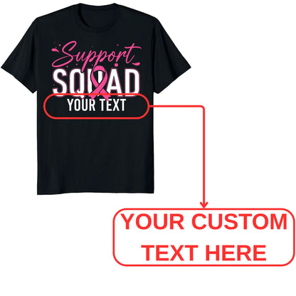 Personalized Support Squad Breast Cancer Shirt, Custom Pink Ribbon Team Tee