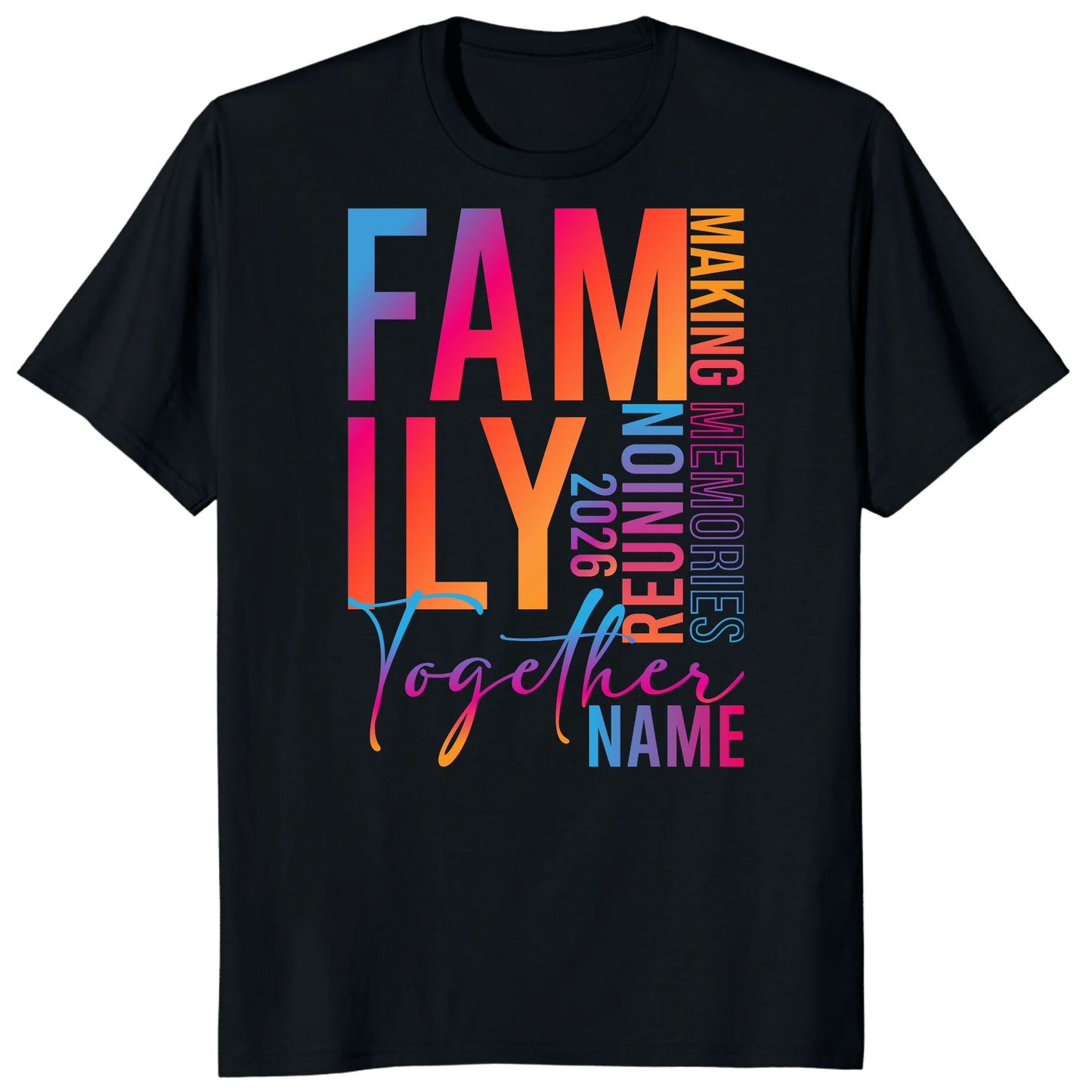 Colorful Family Together 2026 Shirt, Custom Reunion Name Tee