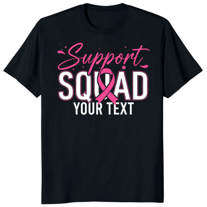 Personalized Support Squad Breast Cancer Shirt, Custom Pink Ribbon Team Tee