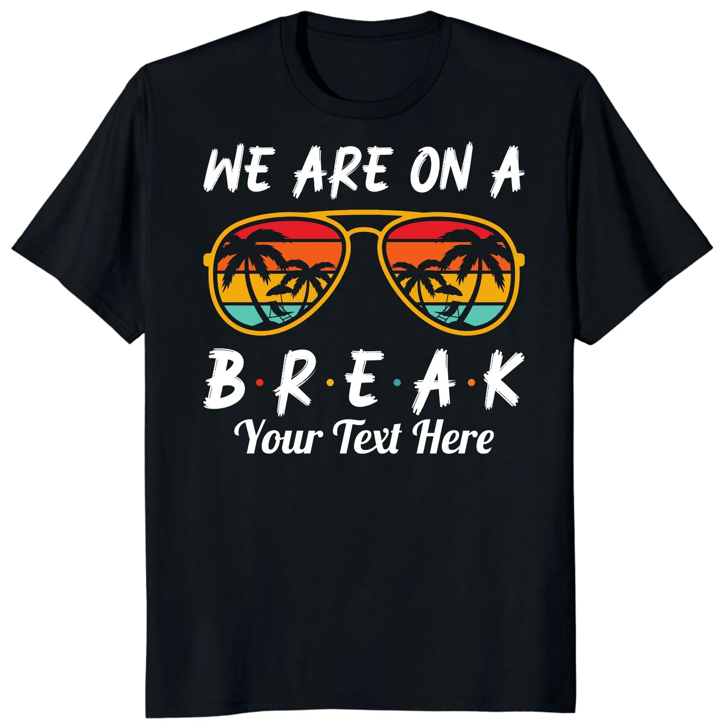 Custom We Are On Break Matching Shirt, Personalized Family Cruise Outfits