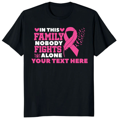 Custom In This Family Nobody Fights Alone Shirt, Personalized Breast Cancer Support Tee