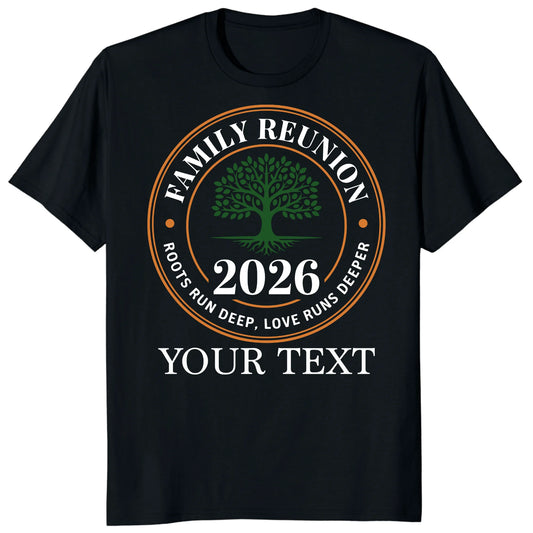 Personalized Family Reunion Roots Run Deep Love Runs Deeper Shirt