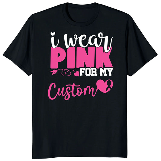 I Wear Pink for My Warrior Shirt, Personalized Breast Cancer Support Tee