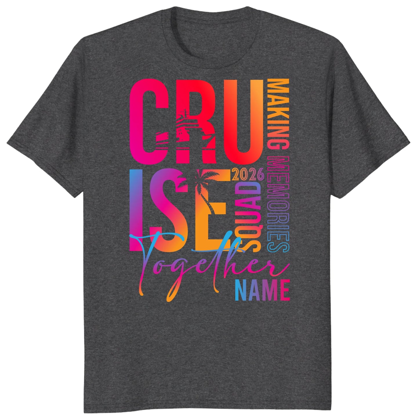Colorful Custom Name Cruise Together 2026 Shirts, Making Memories Together Vacation Tees