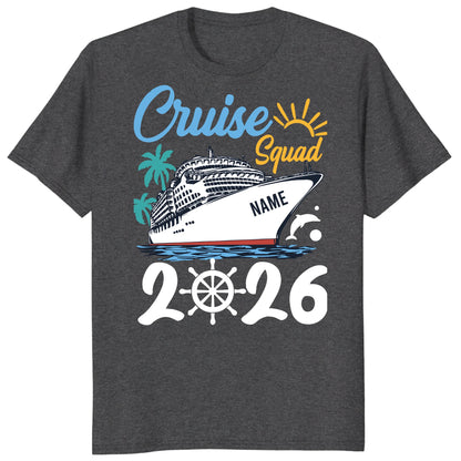 Cruise Squad 2026 Shirts, Custom Ship Name Family Vacation Tees