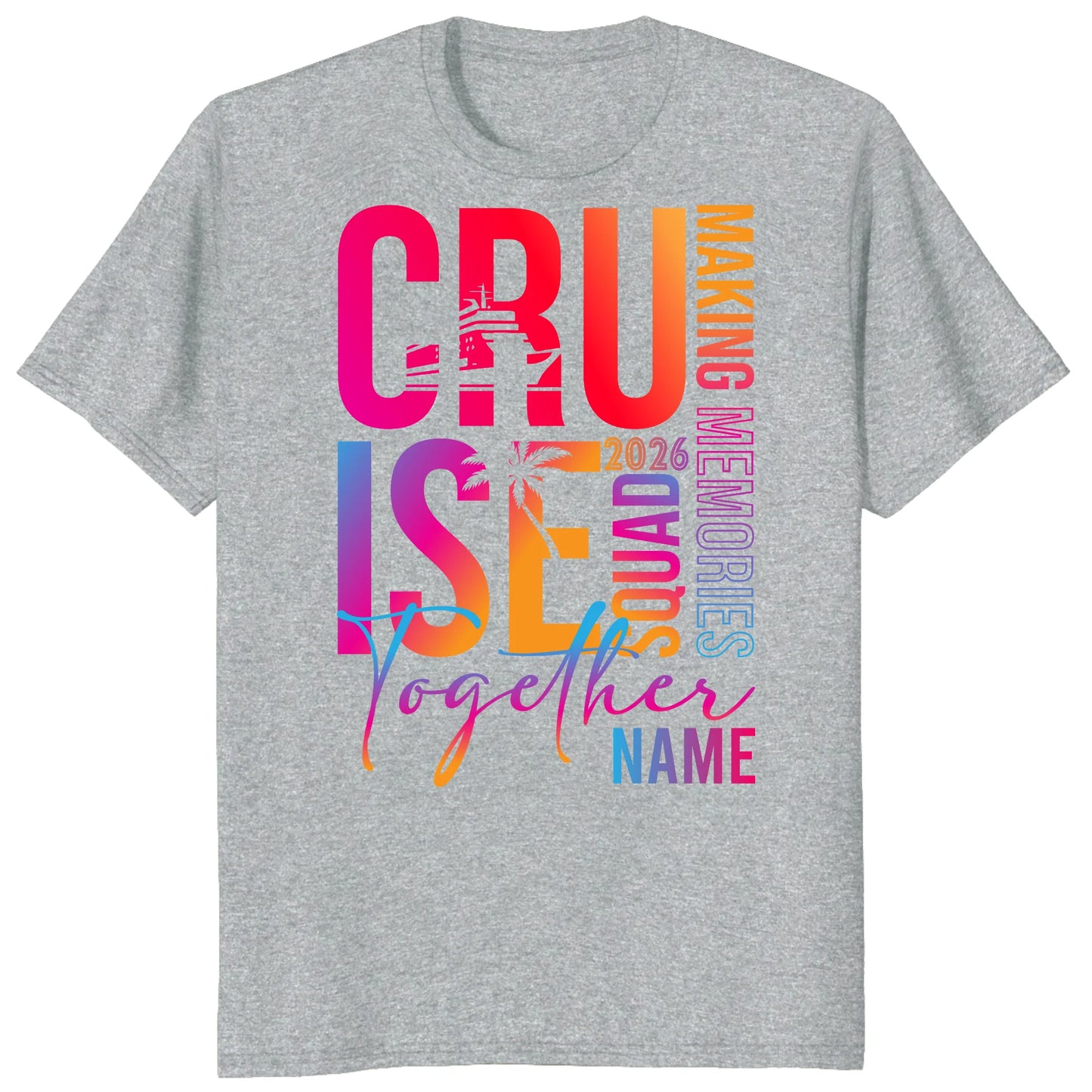 Colorful Custom Name Cruise Together 2026 Shirts, Making Memories Together Vacation Tees