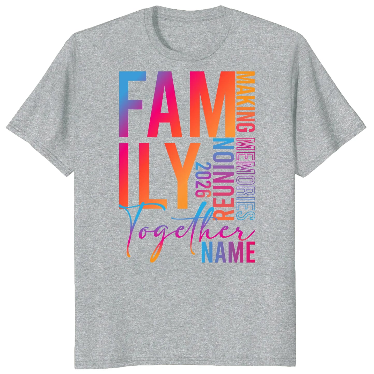 Colorful Family Together 2026 Shirt, Custom Reunion Name Tee