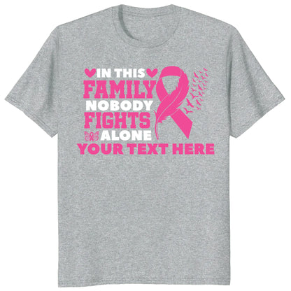 Custom In This Family Nobody Fights Alone Shirt, Personalized Breast Cancer Support Tee