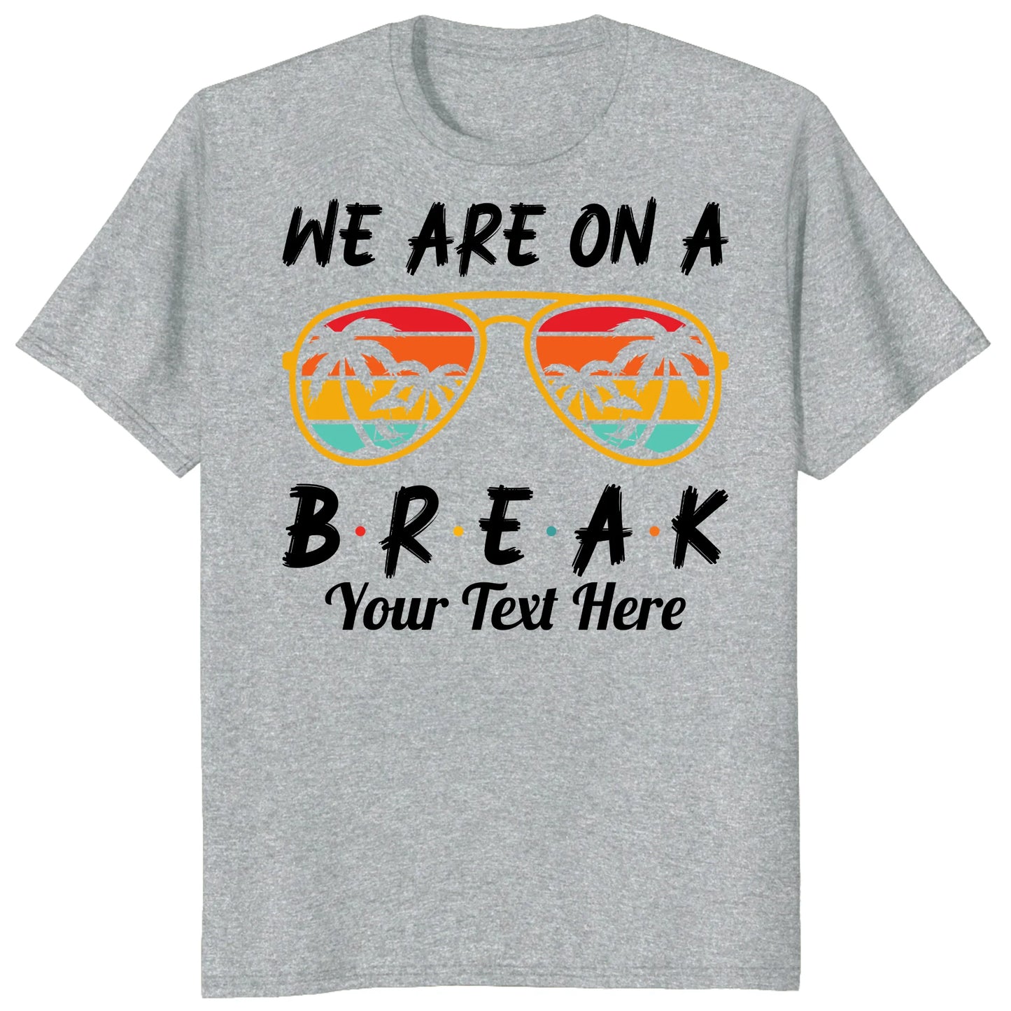 Custom We Are On Break Matching Shirt, Personalized Family Cruise Outfits
