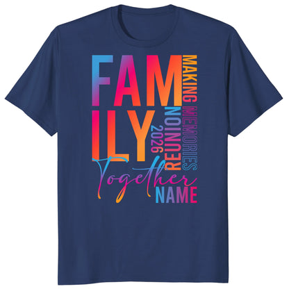 Colorful Family Together 2026 Shirt, Custom Reunion Name Tee