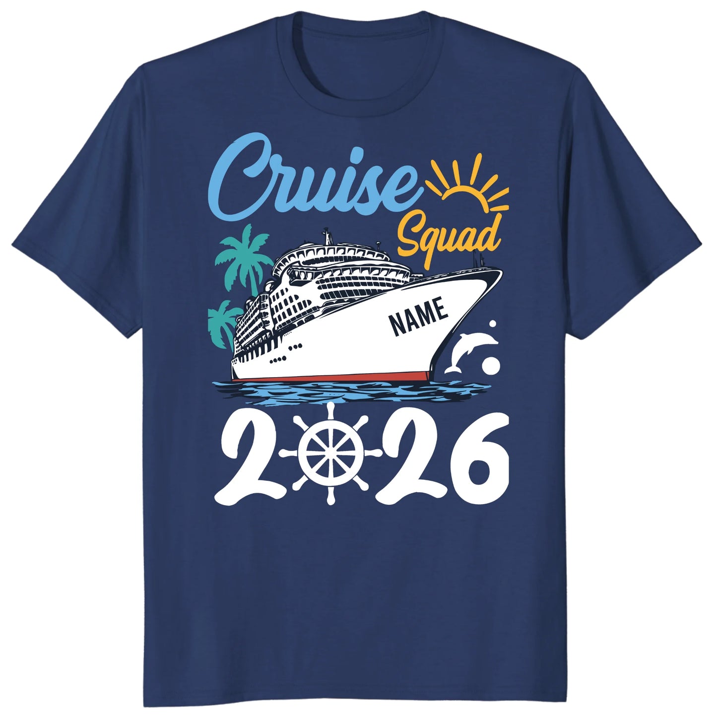 Cruise Squad 2026 Shirts, Custom Ship Name Family Vacation Tees