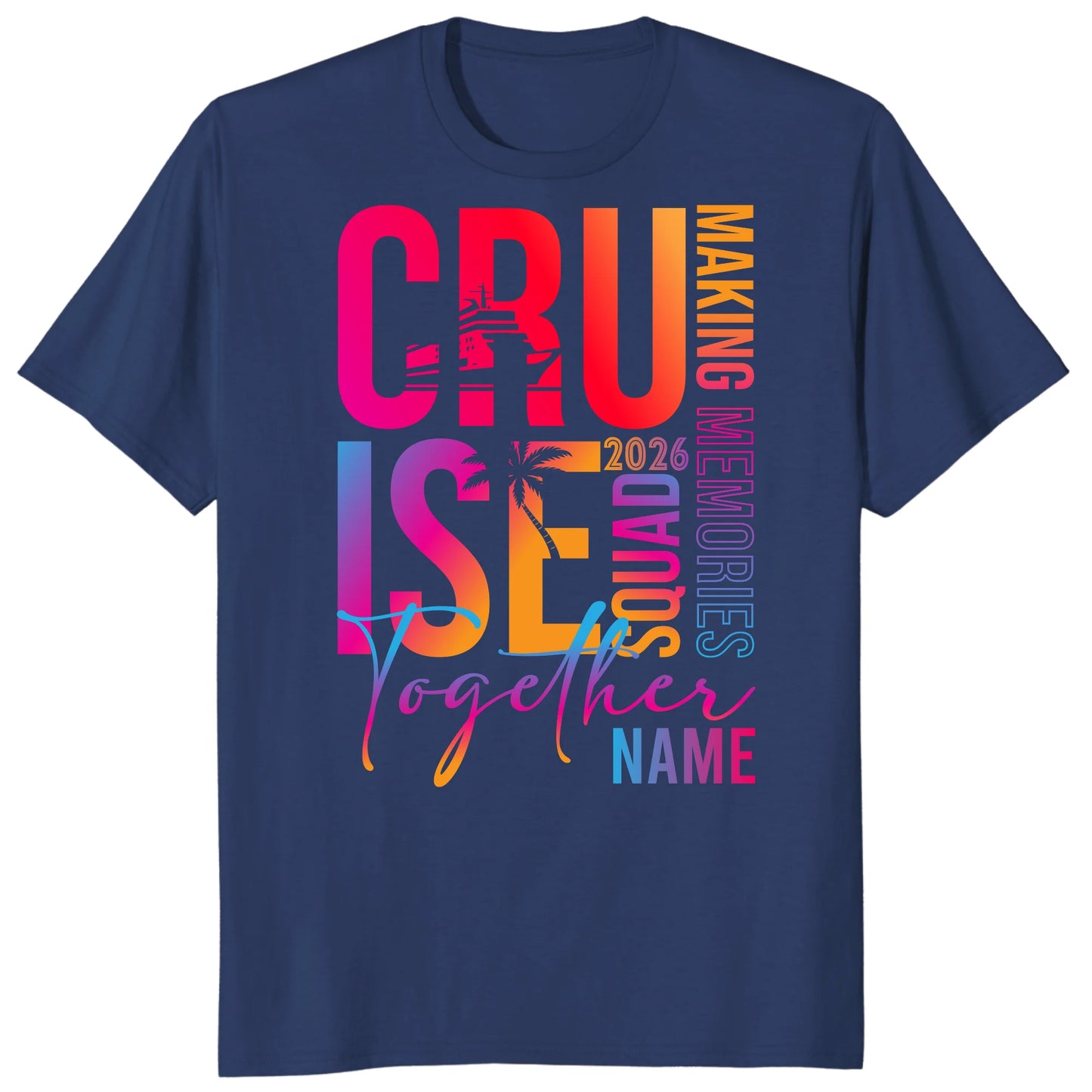 Colorful Custom Name Cruise Together 2026 Shirts, Making Memories Together Vacation Tees