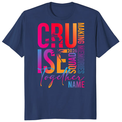 Colorful Custom Name Cruise Together 2026 Shirts, Making Memories Together Vacation Tees