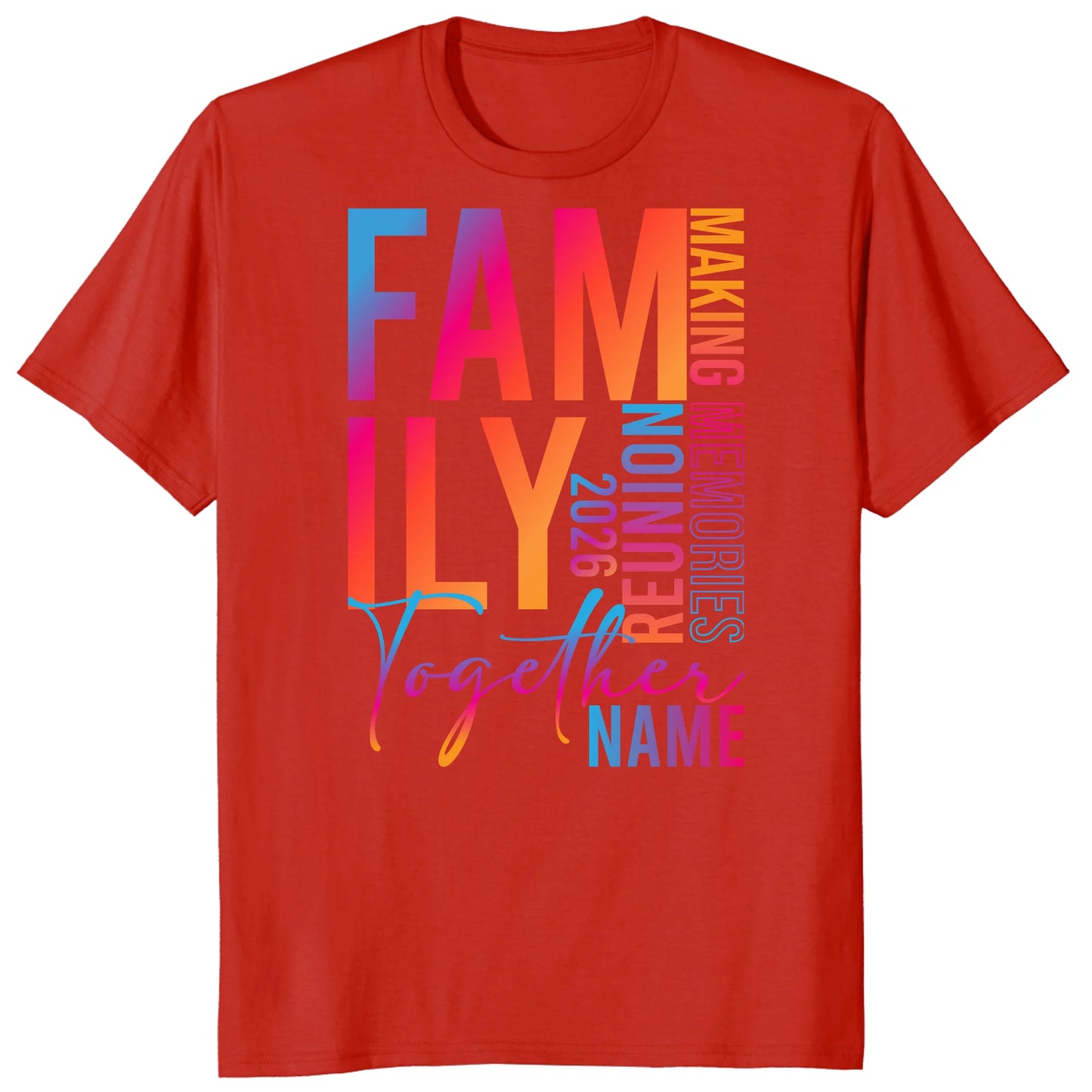 Colorful Family Together 2026 Shirt, Custom Reunion Name Tee
