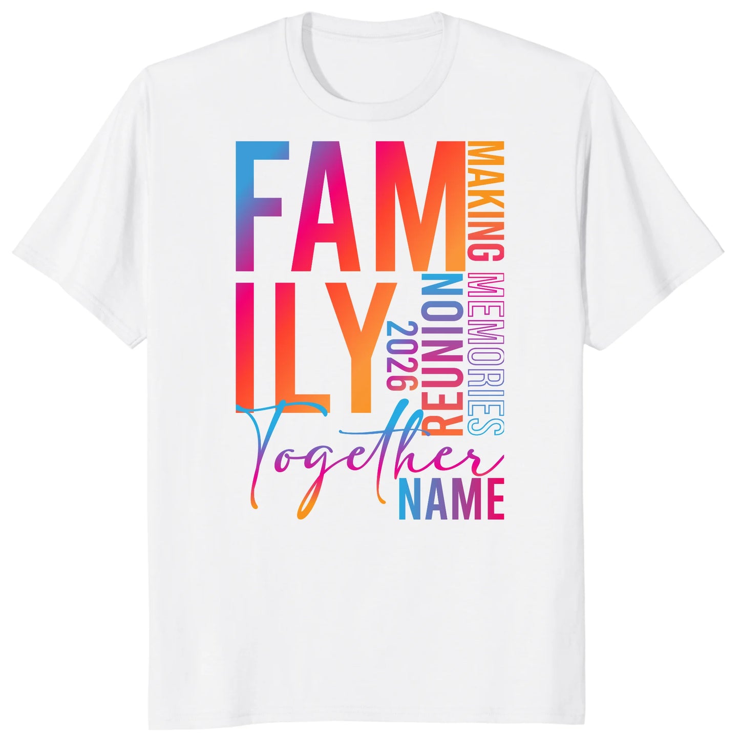 Colorful Family Together 2026 Shirt, Custom Reunion Name Tee