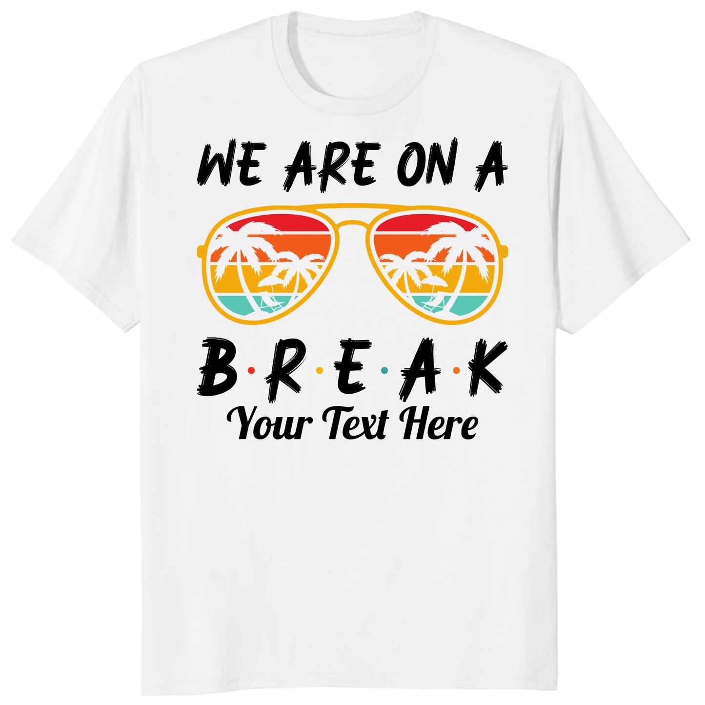 Custom We Are On Break Matching Shirt, Personalized Family Cruise Outfits