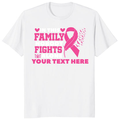 Custom In This Family Nobody Fights Alone Shirt, Personalized Breast Cancer Support Tee