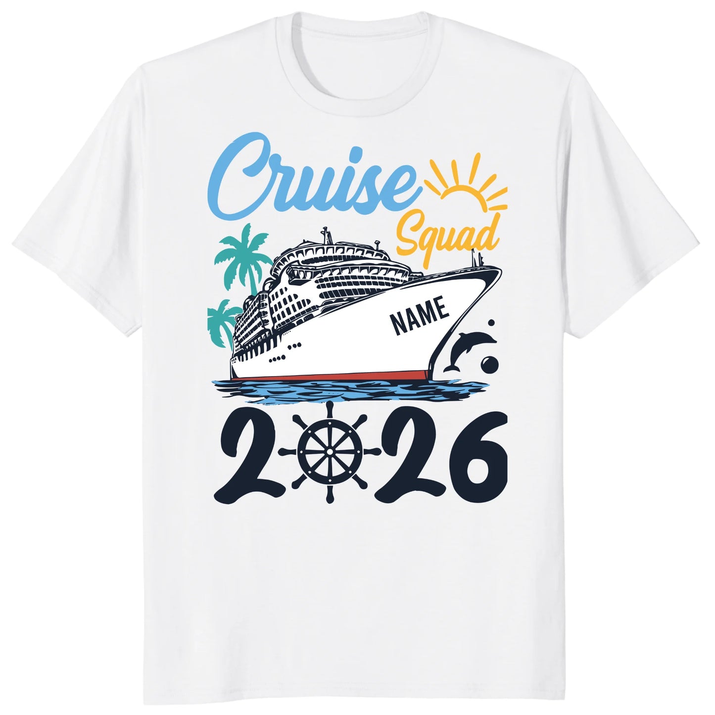 Cruise Squad 2026 Shirts, Custom Ship Name Family Vacation Tees