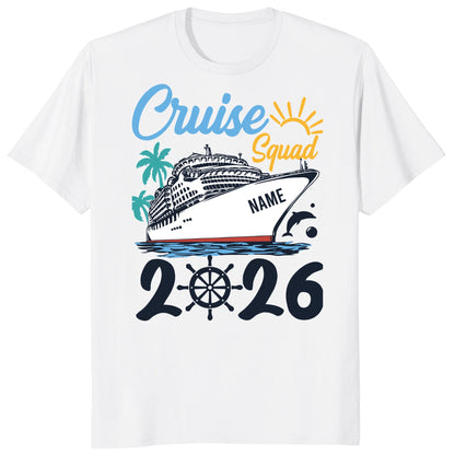 Cruise Squad 2026 Shirts, Custom Ship Name Family Vacation Tees