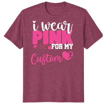 I Wear Pink for My Warrior Shirt, Personalized Breast Cancer Support Tee