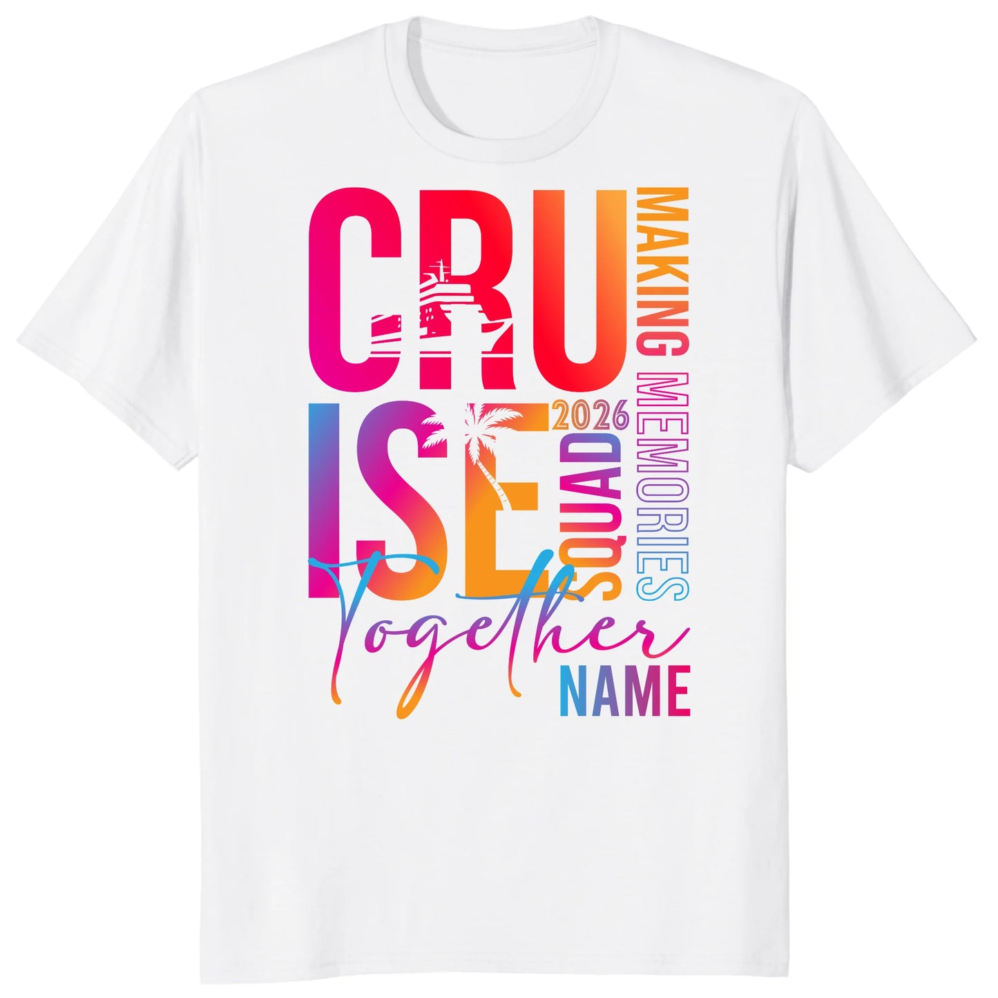Colorful Custom Name Cruise Together 2026 Shirts, Making Memories Together Vacation Tees