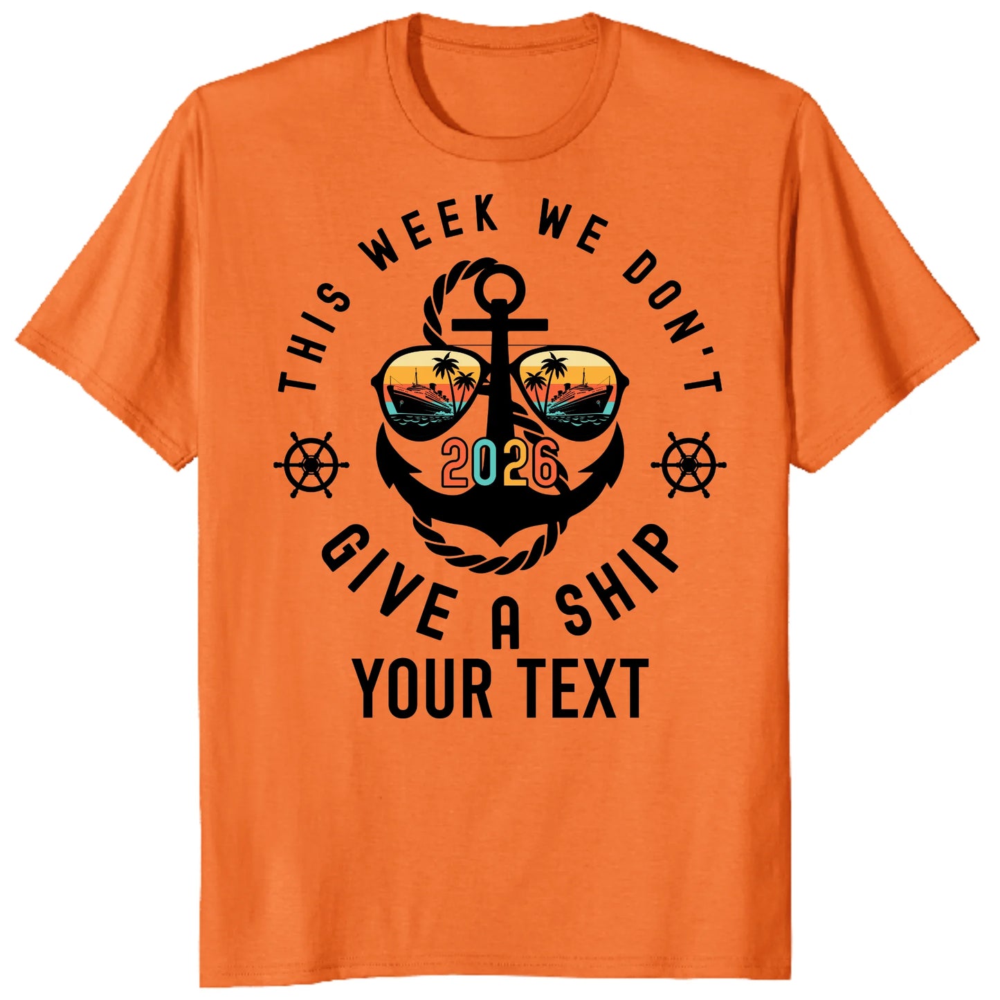 Custom Cruise 2026 Shirts, Funny This Week We Don't Give a Ship Vacation Tee