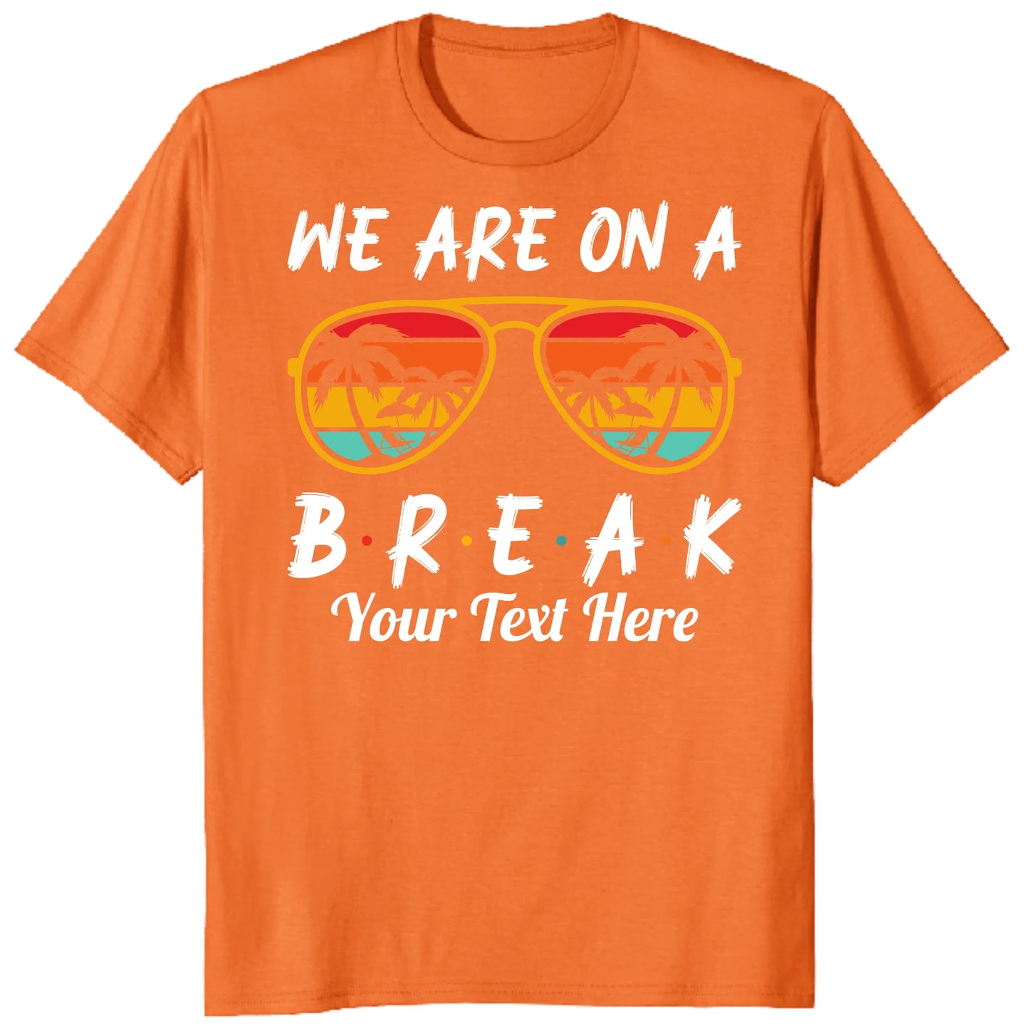 Custom We Are On Break Matching Shirt, Personalized Family Cruise Outfits