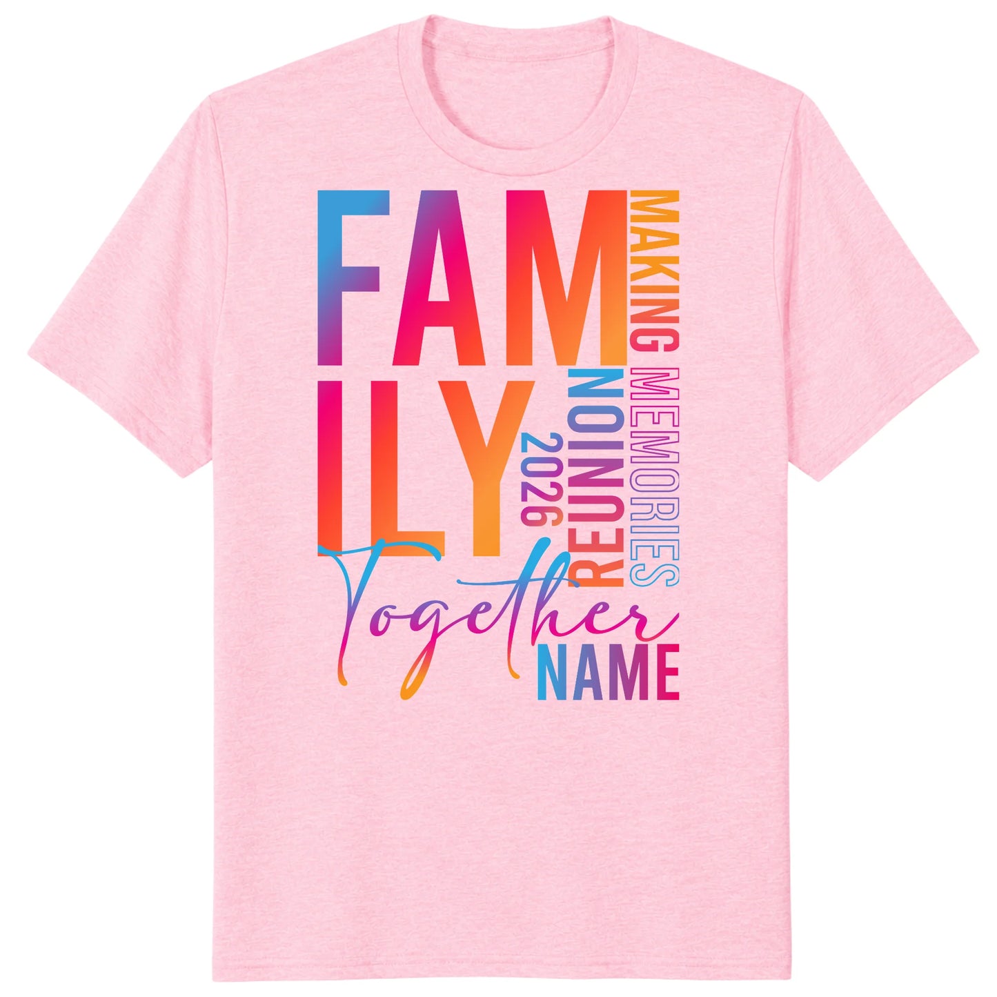Colorful Family Together 2026 Shirt, Custom Reunion Name Tee